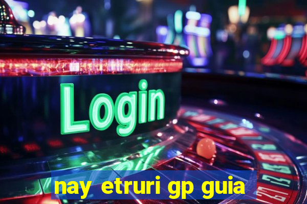 nay etruri gp guia